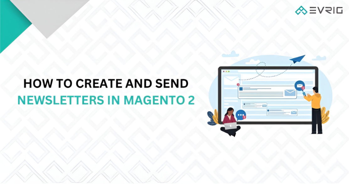 How to Create and Send Newsletters in Magento 2