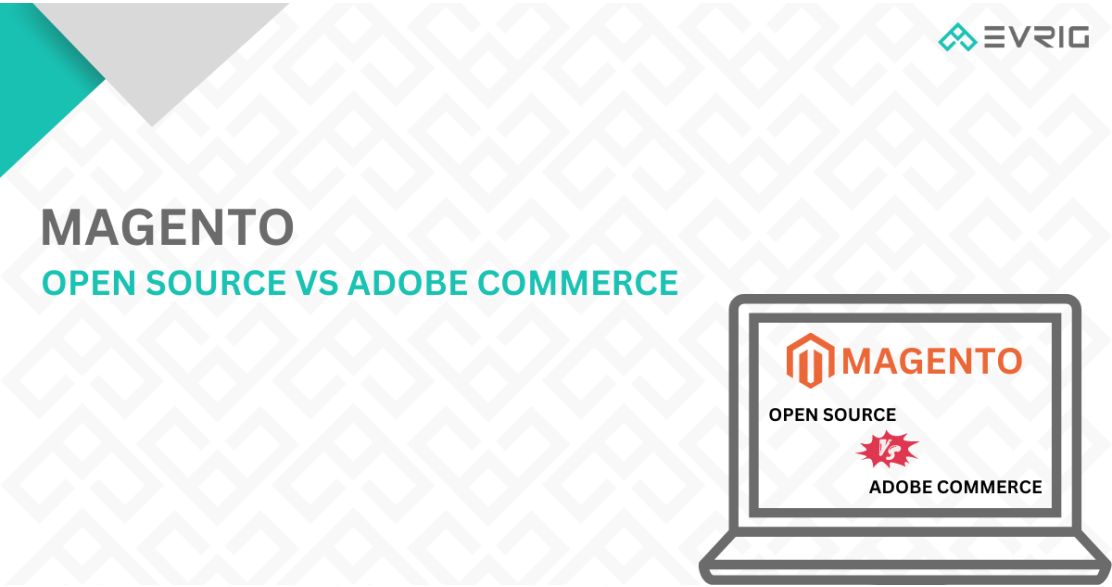 Magento Open Source vs Adobe Commerce