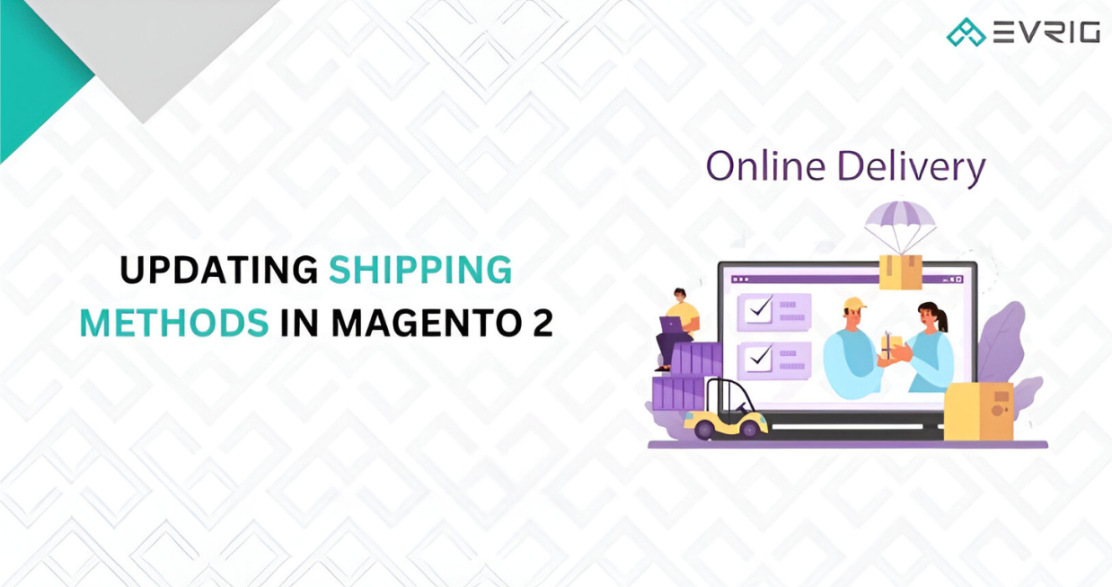 Quick Guide to Updating Shipping Methods in Magento 2