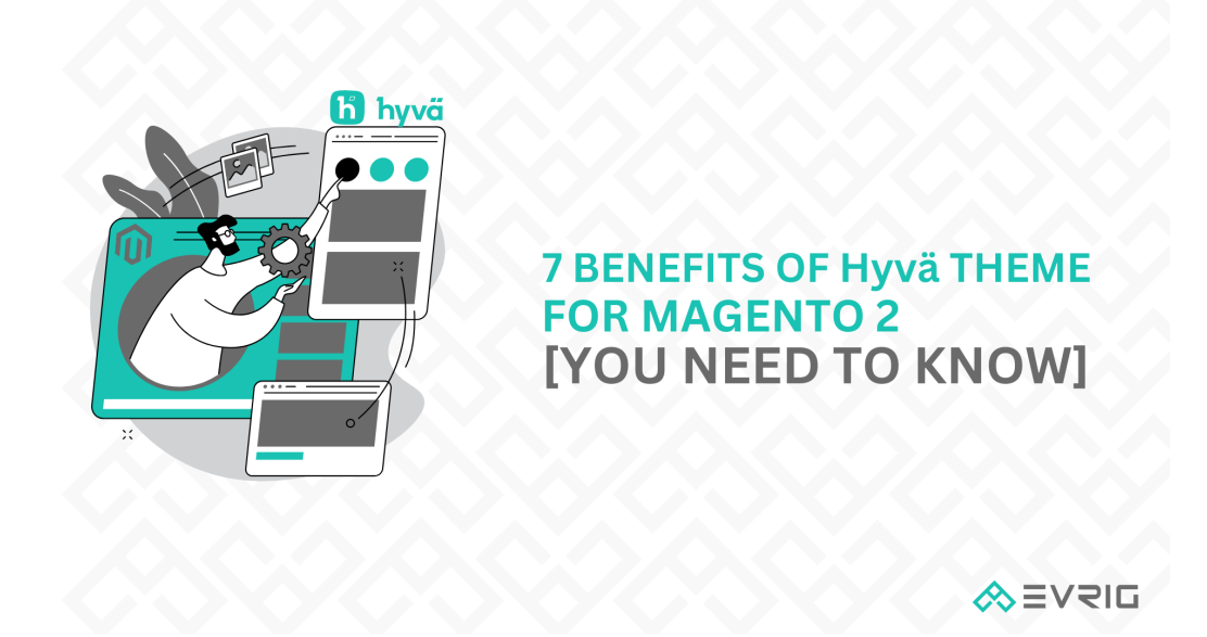 Benefits of Hyva Theme for Magento 2