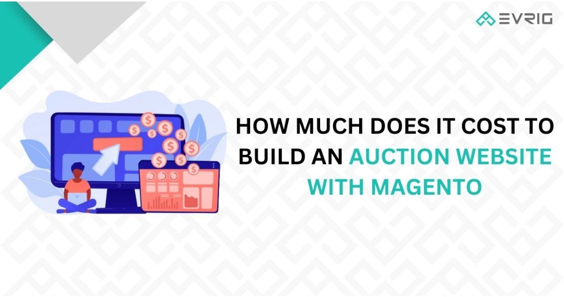 How much does it cost to build an auction website with Magento [Complete Guide]