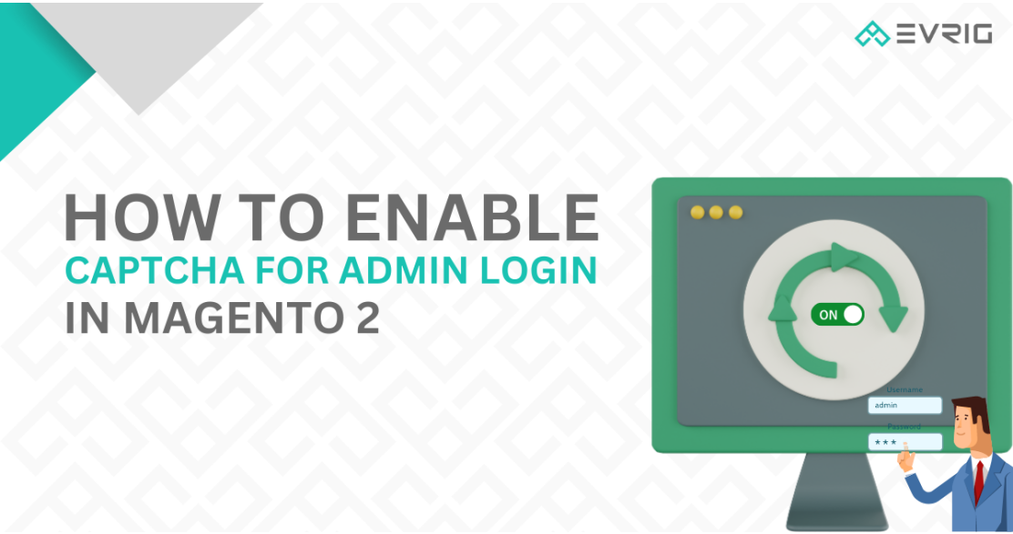 How To Enable CAPTCHA For Admin Login in Magento 2