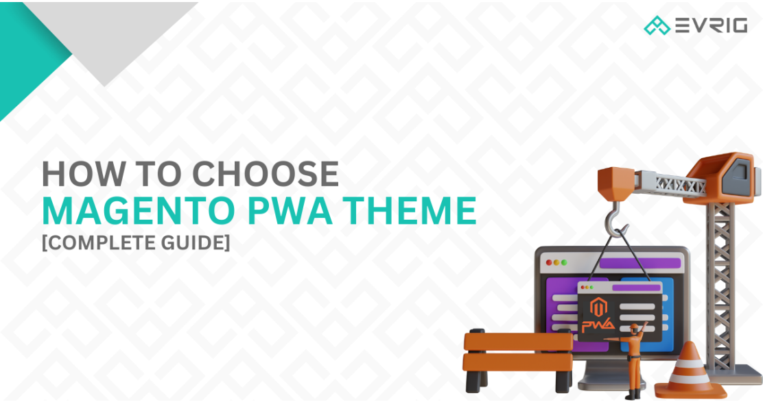 How to Choose Magento PWA Theme